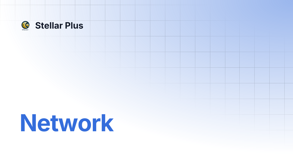 Network | Stellar Plus