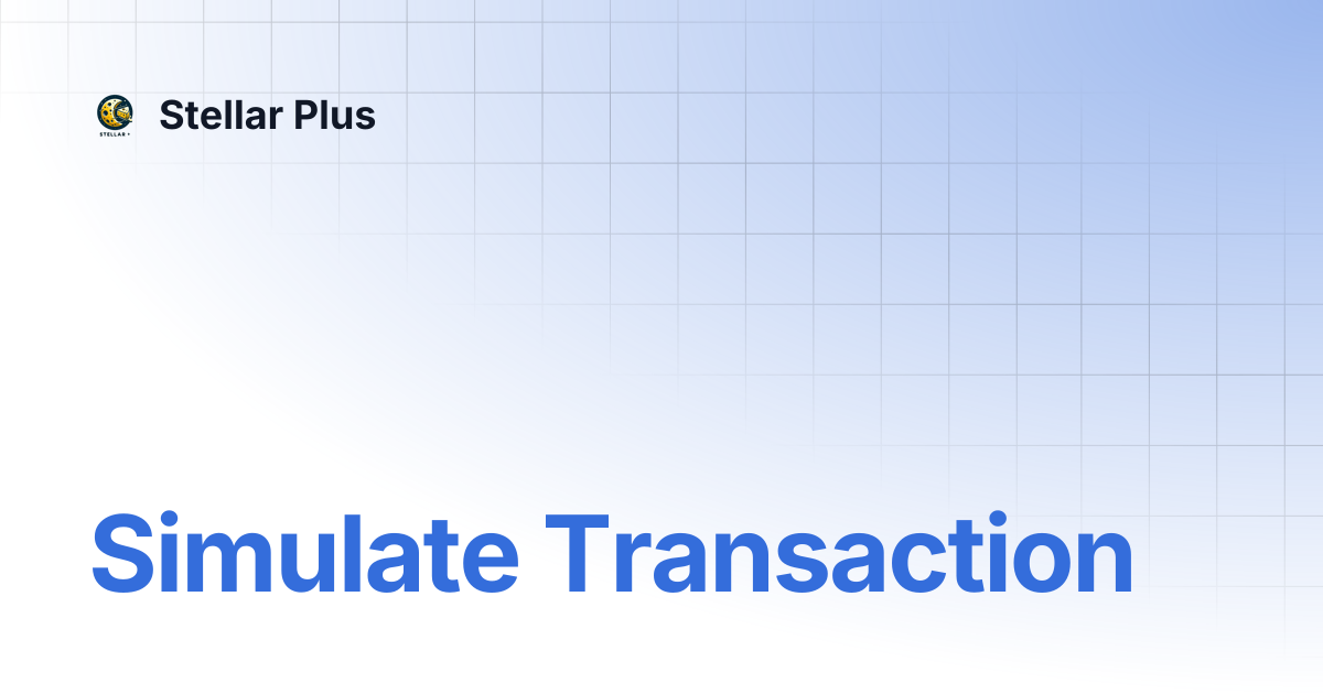 Simulate Transaction | Stellar Plus